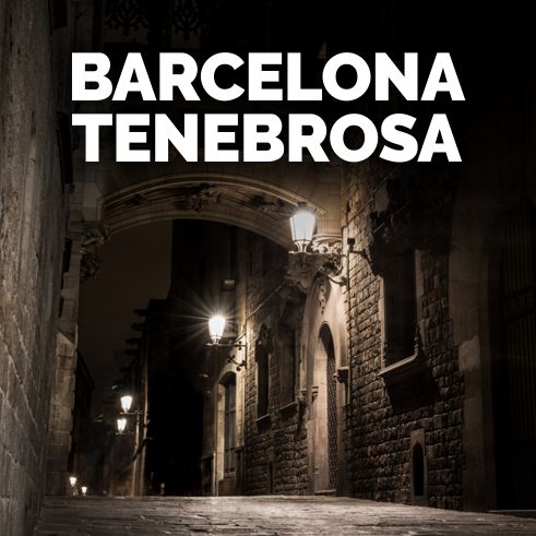 tour nocturno Barcelona Tenebrosa