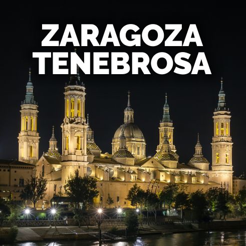 tour nocturno Zaragoza Tenebrosa