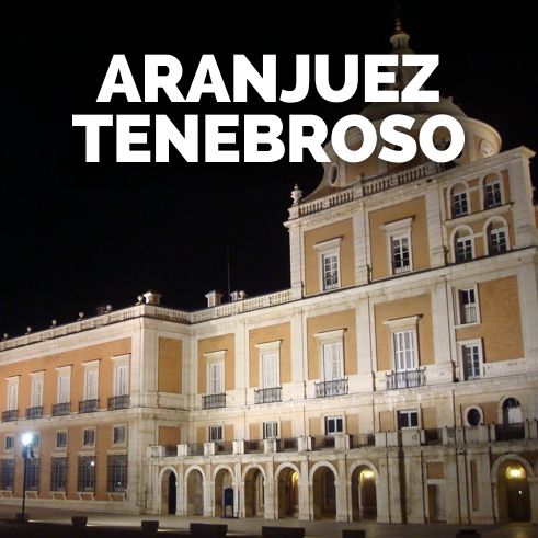 tour nocturno Aranjuez Tenebroso